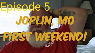 First weekend in Joplin, MO