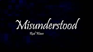 Rod Wave - Misunderstood (Lyrics)