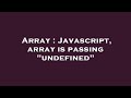 Array : Javascript, array is passing 