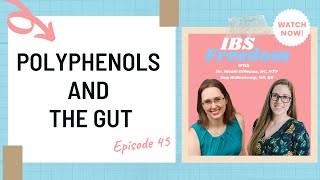 Polyphenols for Better Gut health - IBS Freedom Podcast #45