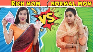 Rich Mom Vs Normal Mom | Sanjhalika Vlog