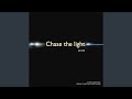 Chase the light