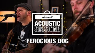 Ferocious Dog | Acoustic Sessions | Marshall