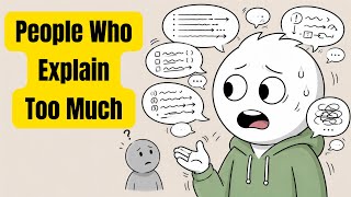 The Psychology of People Who Explain Too Much