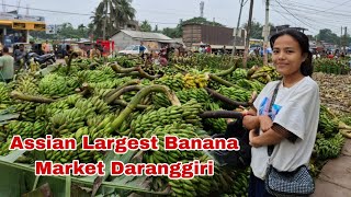 Largest Banana market in Asian Continent Daranggiri Goalpara Assam