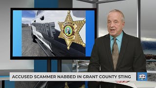 Accused scammer nabbed in Grant County sting