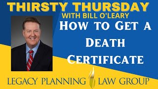 How to Get a Death Certificate After a Loved One Dies (Facebook Live - Thirsty Thursday)