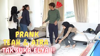 TEAH \u0026 AIRA TAK SUKA ELYA !! - PRANK AM KELIRU !