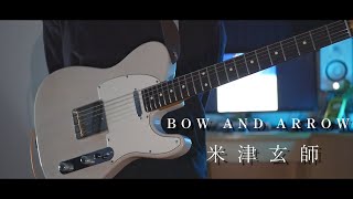 米津玄師 Kenshi Yonezu - BOW AND ARROW / Guitarcover🍁TVアニメ「メダリスト」オープニング