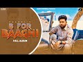 Latest Punjabi Song 2024 | B For Baaghi (Full Ablum) Baaghi | New Punjabi Song 2024