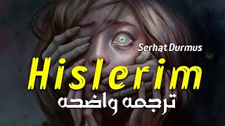'ولدت روحى من جديد'| Serhat Durmus - Hislerim ' Feat. Zerrin (Lyrics) Arabic Sub /مترجمه