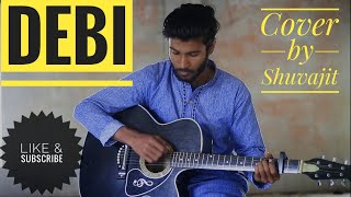 debi | Ei rastagulo lage | Adnan Ashif | Love story of a lifetym | দেবী | Cover | Shuvajit Sikder