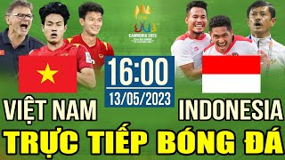 Trực Tiếp VIỆT NAM vs INDONESIA | Trực Tiếp Bóng Đá Hôm Nay | Bán Kết Sea Games 32