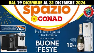 Volantino Conad dal 19 al 31 dicembre 2024  🎇 OFFERTE PER UN 2024 SCINTILLANTE 🟩⬜️🟥  spazio conad