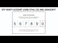 Create OTP Verification for Your Account | HTML, CSS & JavaScript Tutorial