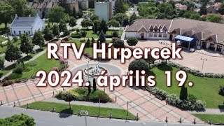 RTV Hírpercek - 2024. április 19.