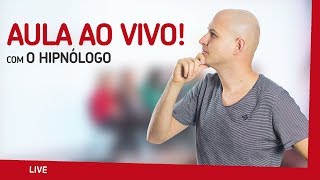 Aula #02 de Hipnose: dúvidas e demonstrações! | Ao Vivo | O Hipnólogo