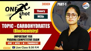 Biochemistry | Carbohydrates | Theory & MCQs | CLASS - 1 | Important for Pharma Competitve Exam