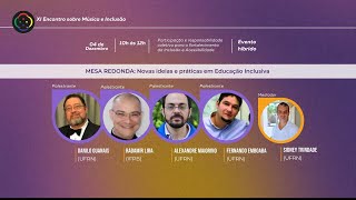 XI EMI - MESA REDONDA: Novas ideias e práticas em Educação Inclusiva