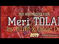 MERI TOLAI - Jay Blunt x Uncle Dee [2019 PNG Music]