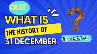 “🎉 Test Your Knowledge: Ultimate December 31st Historical Quiz! 🕰️”