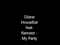 Djane Housekat Feat. Rameez - My Party (Official Video) [Djane Housekat Feat. Rameez - My Party]