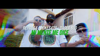 Mi mente me dice 🔥👽Reyr 664//Pokes420//DagerBLG//Vídeo Official