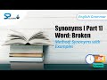 Use Alternative Words For Finer Communication | Synonyms | Advanced English Vocabulary | Word:Broken