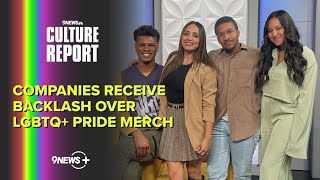 The Culture Report | Companies Face Backlash Over LGBTQ+ Pride Merch
