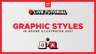 LIVE Q&A + Illustrator Graphic Styles Tutorial