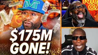 Unc & Ocho STUNNED Floyd "MONEY..." Mayweather LOST $175 MILLION! Is he BROKE BROKE?! | Nightcap
