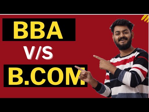 Difference Between BBA / BMS And B.com - YouTube