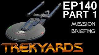 Trekyards EP140 - Excelsior Class (Part 1)