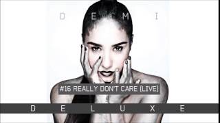 16. Demi Lovato - Really Don't Care (Live) [Demi Deluxe]