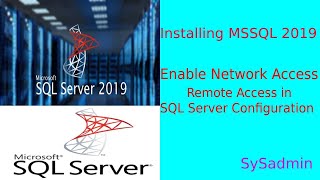 Installing Microsoft SQL Server 2019 Server | Enabling Network Access – Step by Step