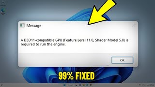 A D3D11-compatible GPU (Feature Level 11.0, Shader Model 5.0) is required to run the engine - Fix ✅