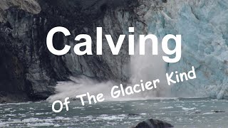 Calving - Of The Glacier Kind