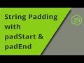 String Padding with padStart & padEnd