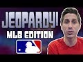 JEOPARDY CHALLENGE - MLB EDITION