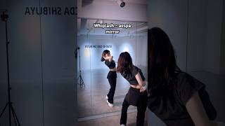 Whiplash - aespa【踊ってみた】 #mirror #反転 #kpop #dance #kpopカバーダンス #ダンスレッスン #踊ってみた #aespa #whiplash