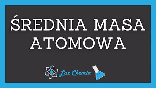 ŚREDNIA MASA ATOMOWA | Matura z chemii