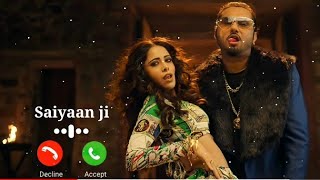 Saiyaan ji : Ringtone | Yo Yo Honey Singh | Neha Kakkar | New Ringtone 2021| Full Screen Ringtone