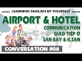 Traveling Knowledge #02 🔥 Giao Tiếp Ở Sân Bay & Khách Sạn | Airport & Hotel Communication