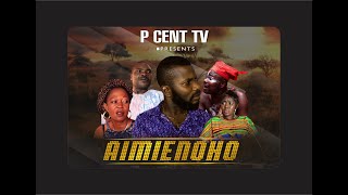 AIMIENOHO  Part 1 (latest 2020 Benin Movie)