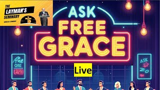 EP9F Ask Free Grace Live \u0026 Reacts Total Depravity Biblical? #FreeGrace #FreeGraceReacts