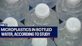 Microplastics in bottled water, according to study