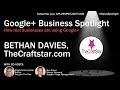 Google Plus Business Spotlight Ep 1 Bethan Davies Live shopping using Google+ Hangouts