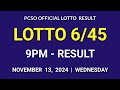 6/45 LOTTO RESULT TODAY 9PM DRAW November 13, 2024 Wednesday PCSO MEGA LOTTO 6/45 Draw Tonight