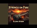 Strings on Fire
