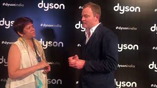 Dyson India Launch: - An interview with Jake Dyson, chief engineer and member of the Dyson board